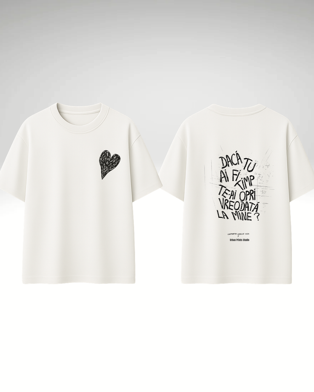 Tricou dacă tu ai fi timp te-ai opri vreodată la mine?